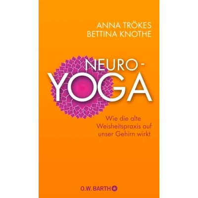 Abbildung von Neuro Yoga: Wie die alte Weisheitspraxis auf unser Gehirn wirkt