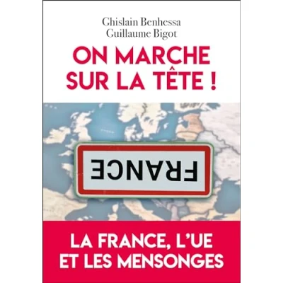 Abbildung von On marche sur La tête: France, l&#039;UE et les mensonges