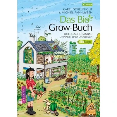 Abbildung von Das bio grow buch: Biologischer anbau drinnen und draussen
