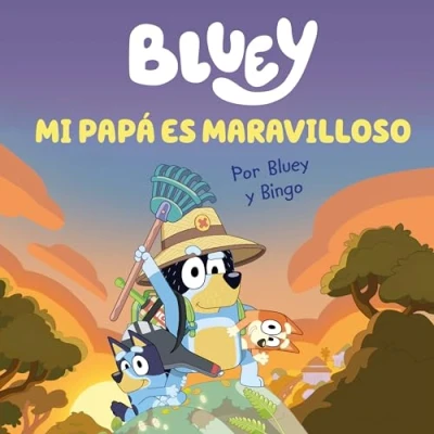 Abbildung von Bluey. Un cuento Mi papá es maravilloso (edición en español) (Cuentos infantiles)