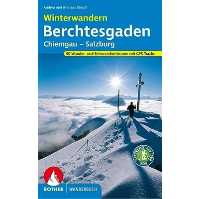 Abbildung von Winterwandern Berchtesgaden Chiemgau Salzburg: 50 Wander und Schneeschuhtouren. Mit GPS Tracks. (Rother Wanderbuch)