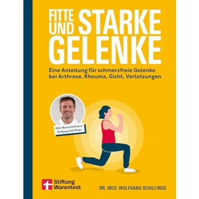 Abbildung von Fitte und starke Gelenke ganzheitliches Handbuch mit den besten Übungen für gesunde Mobilität: Eine Anleitung schmerzfreie bewegliche bei Arthrose, Rheuma, Gicht Verletzungen