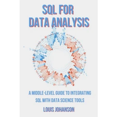 Abbildung von SQL for Data Analysis: A Middle Level Guide to Integrating with Science Tools