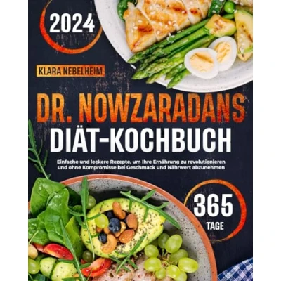 Abbildung von Dr. Nowzaradans Diät Kochbuch: Einfache und leckere Rezepte, um Ihre Ernährung zu revolutionieren ohne Kompromisse bei Geschmack Nährwert abzunehmen