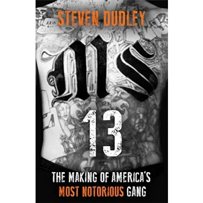 Abbildung von MS 13: The Making of America&#039;s Most Notorious Gang