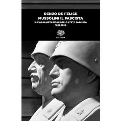 Abbildung von Mussolini il fascista. L&#039; organizzazione dello Stato fascista (1925 1929) (Vol. 2) (Einaudi tascabili. Storia)