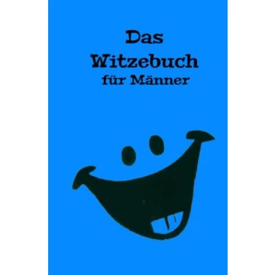 Abbildung von Das Witzebuch für Männer 500 Witze und Scherzfragen