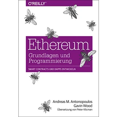 Abbildung von Ethereum Grundlagen und Programmierung: Smart Contracts DApps entwickeln
