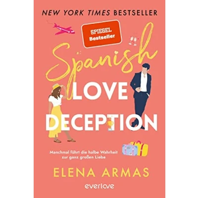 Abbildung von Spanish Love Deception Manchmal führt Die halbe Wahrheit zur ganz großen Liebe: Roman Booktok Sensation endlich auf Deutsch!