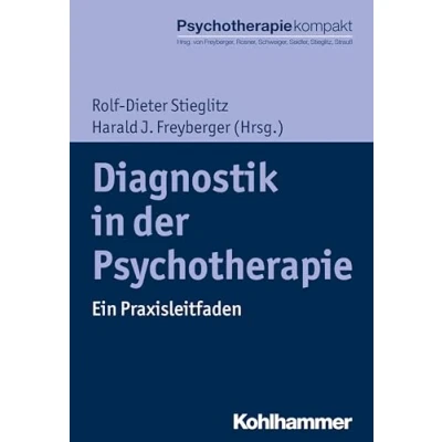 Abbildung von Diagnostik in der Psychotherapie: Ein Praxisleitfaden (Psychotherapie kompakt)