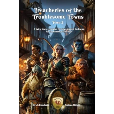 Abbildung von Treacheries of the Troublesome Towns, Tome II: A living town generator for Four Against Darkness, characters any level