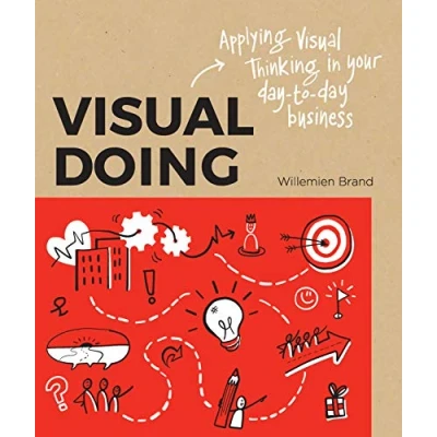 Abbildung von Visual Doing: A Practical Guide to Incorporate Thinking into Your Daily Business and Communication