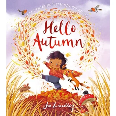Abbildung von Hello Autumn: the second book in a magical new children’s series about friendship, feelings and seasons (Best Friends with Big Feelings)