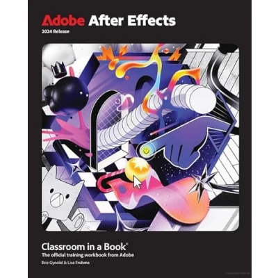 Abbildung von Adobe After Effects Classroom in a Book 2024 Release: The Official Training Workbook from