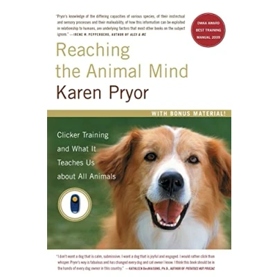 Abbildung von Reaching the Animal Mind: Clicker Training and What It Teaches Us About All Animals (A Gift for Lovers)