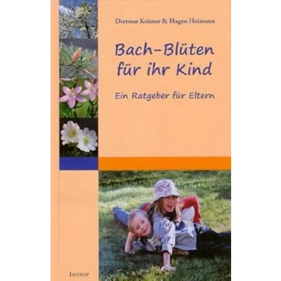 Abbildung von Bach Blüten für Ihr Kind: Ein Ratgeber Eltern
