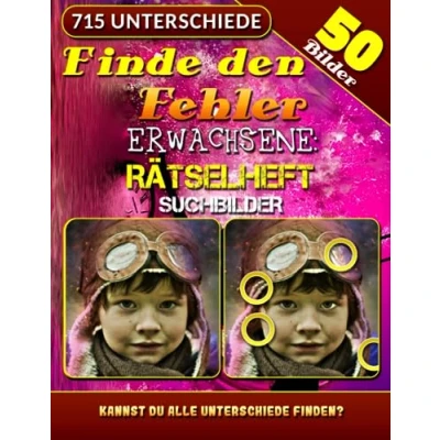 Abbildung von Finde den Fehler Erwachsene Rätselheft Suchbilder: Buch die Unterschiede. Fehlersuchbuch. Entdecken Sie Abweichungen, werden zum Profi.