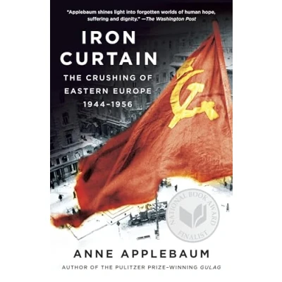 Abbildung von Iron Curtain: The Crushing of Eastern Europe, 1944 1956
