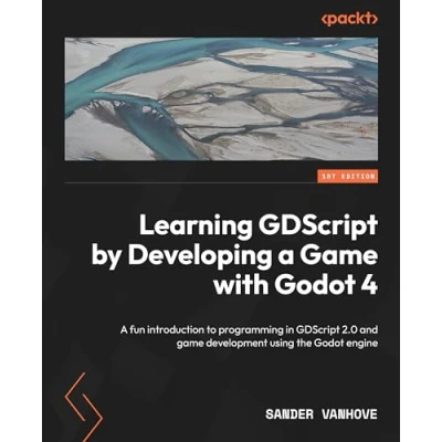 Abbildung von Learning GDScript by Developing A game with Godot 4: fun introduction to programming in 2.0 and development using the Engine
