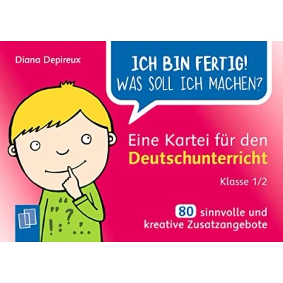 Abbildung von Eine Kartei für den Deutschunterricht Klasse 1/2: 80 sinnvolle und kreative Zusatzangebote (Ich bin fertig! Was soll ich machen?)