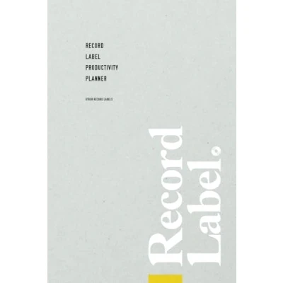 Abbildung von Record Label Productivity Planner: 26 Week Time Management Journal by Other Labels (How to Start a Books)