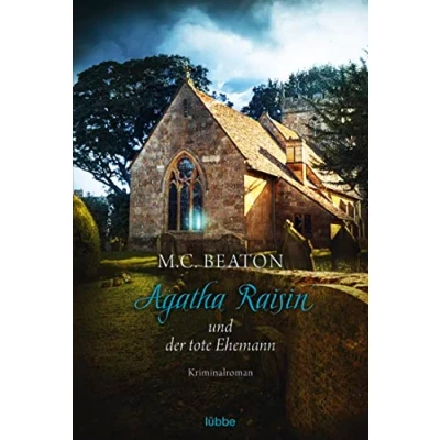 Abbildung von Agatha Raisin und der tote Ehemann: Kriminalroman (Agatha Mysteries, Band 5)