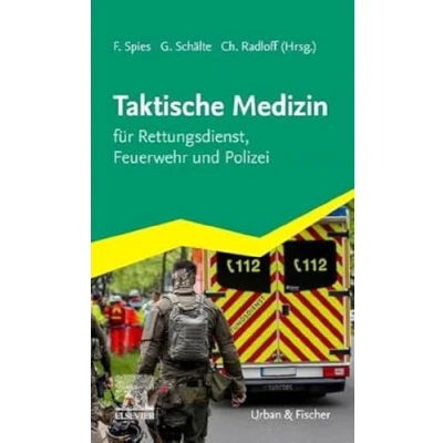 Abbildung von Taktische Medizin: für Rettungsdienst, Feuerwehr und Polizei