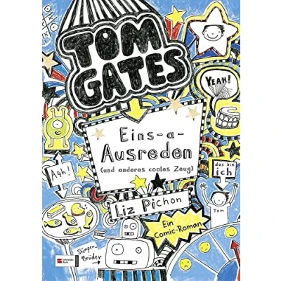 Abbildung von Tom Gates, Band 02: Eins a Ausreden (und anderes cooles Zeug) (Tom Gates / Comic Roman, 2)