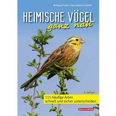 Abbildung von Heimische Vögel ganz nah: 111 häufige Arten schnell und sicher unterscheiden