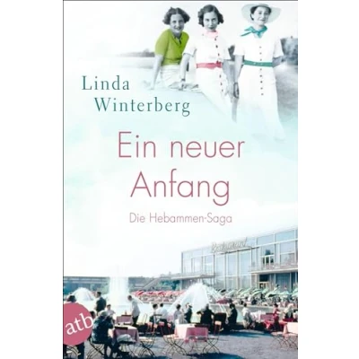 Abbildung von Ein neuer Anfang: Die Hebammen Saga (Die große Saga, Band 4)