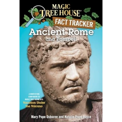 Abbildung von Ancient Rome and Pompeii: A Nonfiction Companion to Magic Tree House #13: Vacation Under the Volcano (Magic Fact Tracker, Band 14)