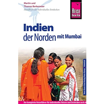 Abbildung von Reise Know How Reiseführer Indien der Norden mit Mumbai: für individuelles Entdecken