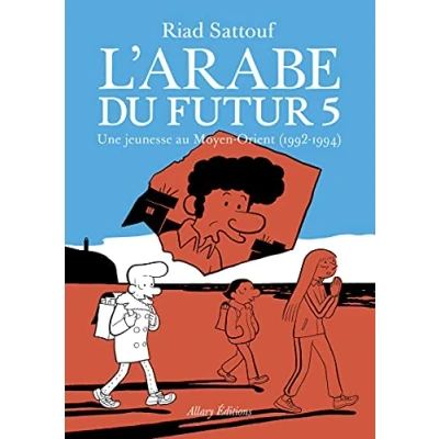 Abbildung von L&#039;Arabe du futur 5: Une jeunesse au Moyen Orient (1992 1994)