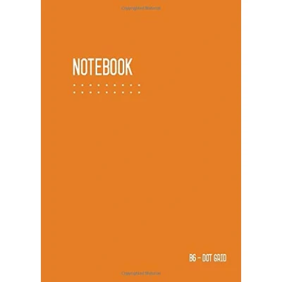 Abbildung von Dot Grid Notebook B6: Journal Orange for Writing and Drawing, Traveler, Small, Softcover, Dotted Matrix, Numbered Pages, No Bleed (B6 Calligraphy Journals, Band 9)
