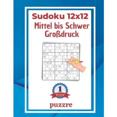 Abbildung von Sudoku 12x12 Mittel bis Schwer Großdruck Band 1: Logikspiele und Denkspiele Für Erwachsene Senioren
