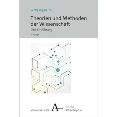 Abbildung von Theorien und Methoden der Wissenschaft: Eine Einführung (intro: Philosophie)