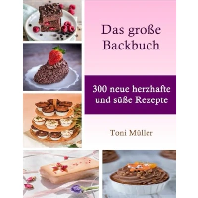 Abbildung von Das große Backbuch: 300 neue herzhafte und süße Rezepte