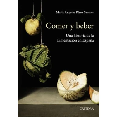 Abbildung von Comer y beber: Una historia de la alimentación en España (Historia. Serie mayor)