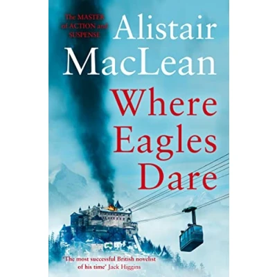 Abbildung von Where Eagles Dare: the classic World War II thriller from bestselling author