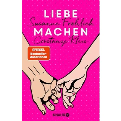 Abbildung von Liebe machen: Das Bestseller Duo über die Liebe: wie wir sie finden, halten und genießen