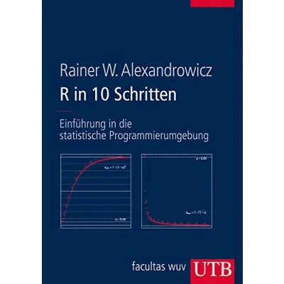 Abbildung von R in 10 Schritten: Einführung die statistische Programmierumgebung