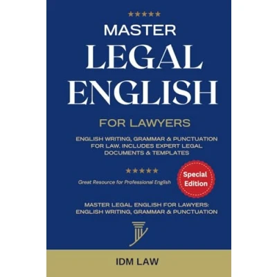 Abbildung von Master Legal English for Lawyers: Writing, Grammar &amp; Punctuation Law.: Includes Expert Documents Templates (Law Books ... Vocabulary Terminology, Band 2)