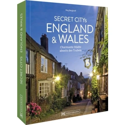 Abbildung von Reise Bildband Secret Citys England und Wales: Charmante Städte abseits des Trubels. Besonderer Reiseführer für Großbritannien Fans.