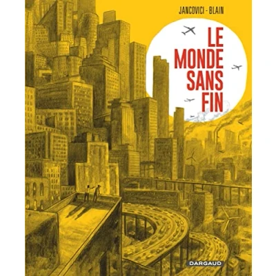 Abbildung von Le Monde sans fin, miracle énergétique et dérive climatique