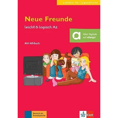 Abbildung von Neue Freunde: Deutsche Lektüre A2. mit Audios (leicht &amp; logisch: Lektüren für Jugendliche)