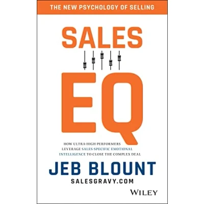 Abbildung von Sales EQ: How Ultra High Performers Leverage Specific Emotional Intelligence to Close the Complex Deal