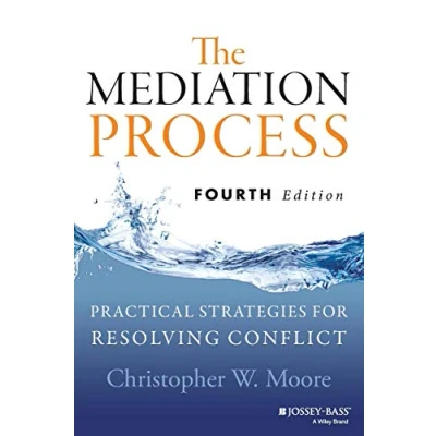 Abbildung von The Mediation Process: Practical Strategies for Resolving Conflict, 4th Edition