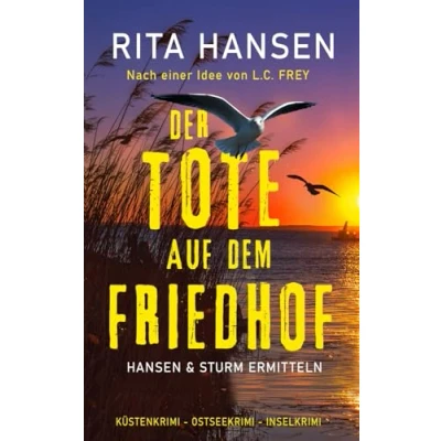 Abbildung von Der Tote auf dem Friedhof: Küstenkrimi Ostseekrimi Inselkrimi (Hansen &amp; Sturm ermitteln)