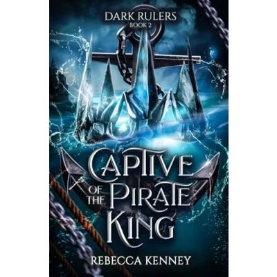 Abbildung von Captive of the Pirate King: A Romance (Standalone) (Dark Rulers, Band 2)