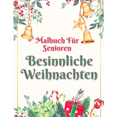 Abbildung von Malbuch Für Senioren Besinnliche Weihnachten: Entspannung Und Stressabbau Anti Weihnachtsstress Ausmalbuch Weihnachtsmalbuch Auch ... Tolle Geschenkidee Menschen Mit Demenz